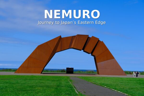Nemuro: Journey to Japan’s Eastern Edge